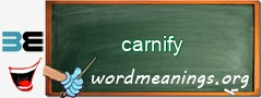 WordMeaning blackboard for carnify